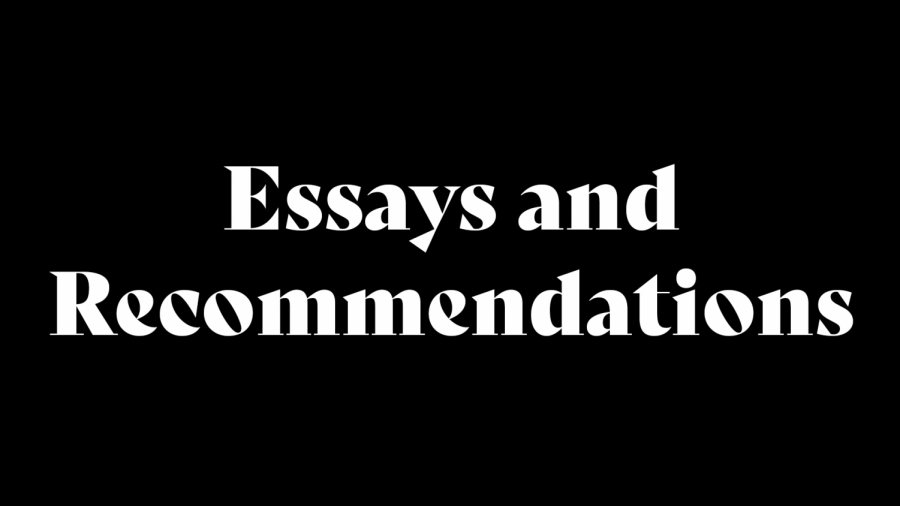 Essays and Recommendations