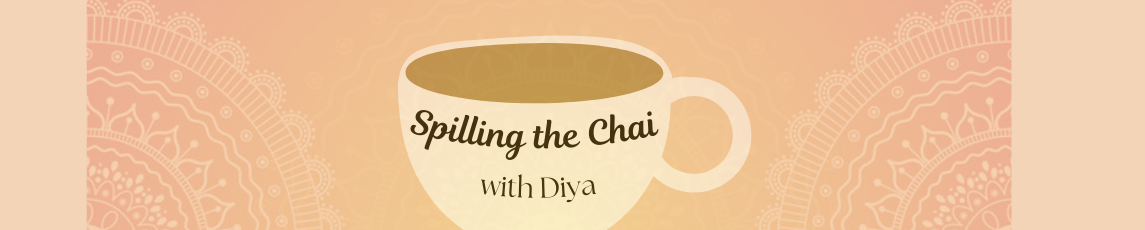 Spilling the Chai